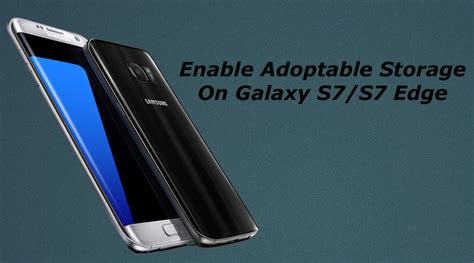 galaxy s7 external storage|Enable Adoptable Storage for Galaxy S7 and S7 Edge .